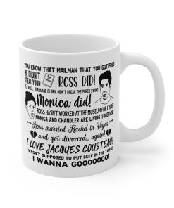 Friends Movie Ross Did Monica Did Quote Mug
