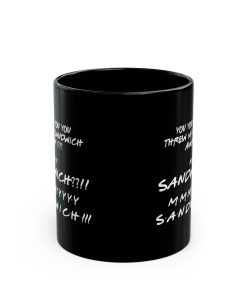 Friends Movie My Sandwich Mug