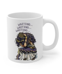 Wait For Me Wait It Mug