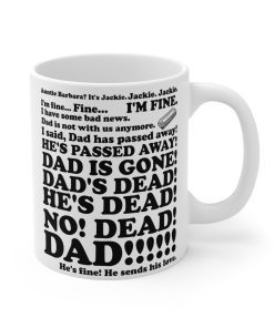 Dad’s Dead Plus, Auntie Barbara, Jackie Mug