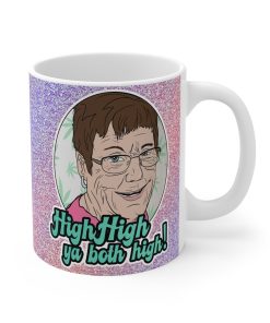 Teen Mom Barbara Evans, High High Ya Both High Mug