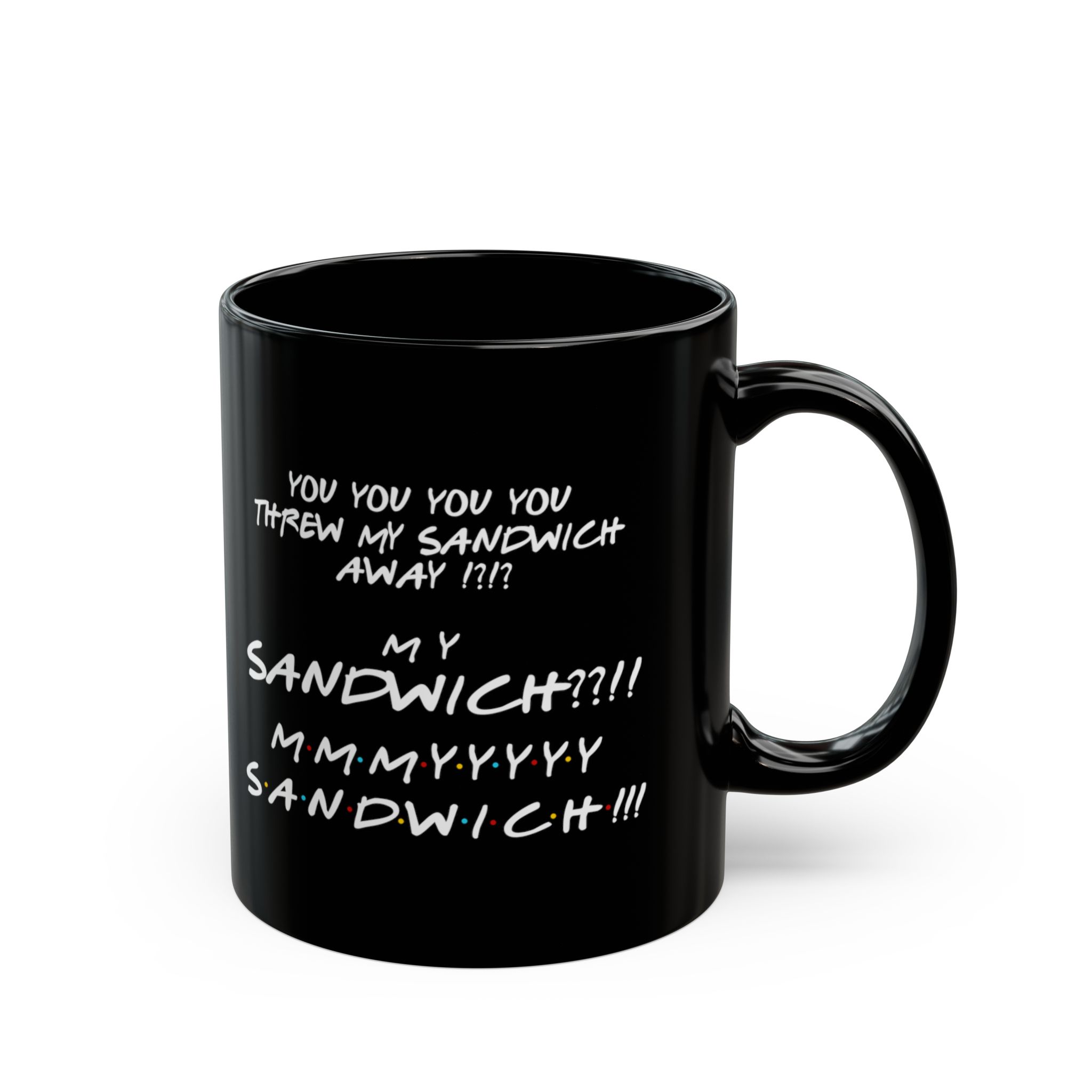 Friends Movie My Sandwich Mug Friends Movie My Sandwich Mug