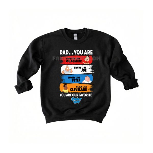 Family Guy Dad You Are Shirt Family Guy Dad You Are Shirt