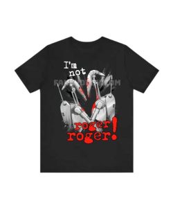 Star War I Am Not Roger Shirt