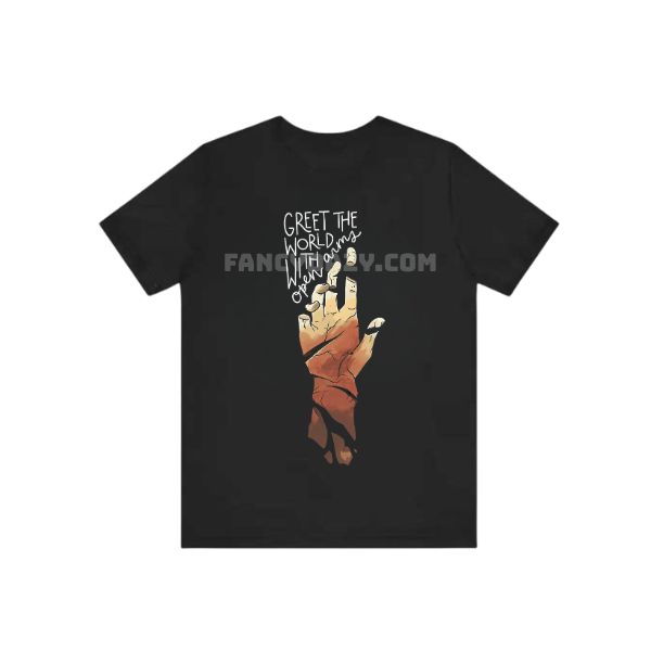 Epic Greet The World With Open Arms Shirt Epic Greet The World With Open Arms Shirt