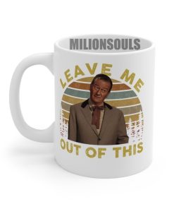 McLintock Leave Me Out Of This Mug