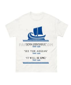 EPIC The Musical Join Odysseus Shirt EPIC The Musical Join Odysseus Shirt