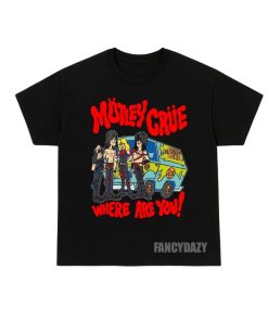Motley Crue Where Are You Shirt