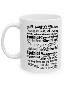 Cynthia Slam Poetry Schmidt Quote Mug