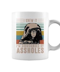 Spaceballs I Knew It I’m Surrounded By Assholes Mug