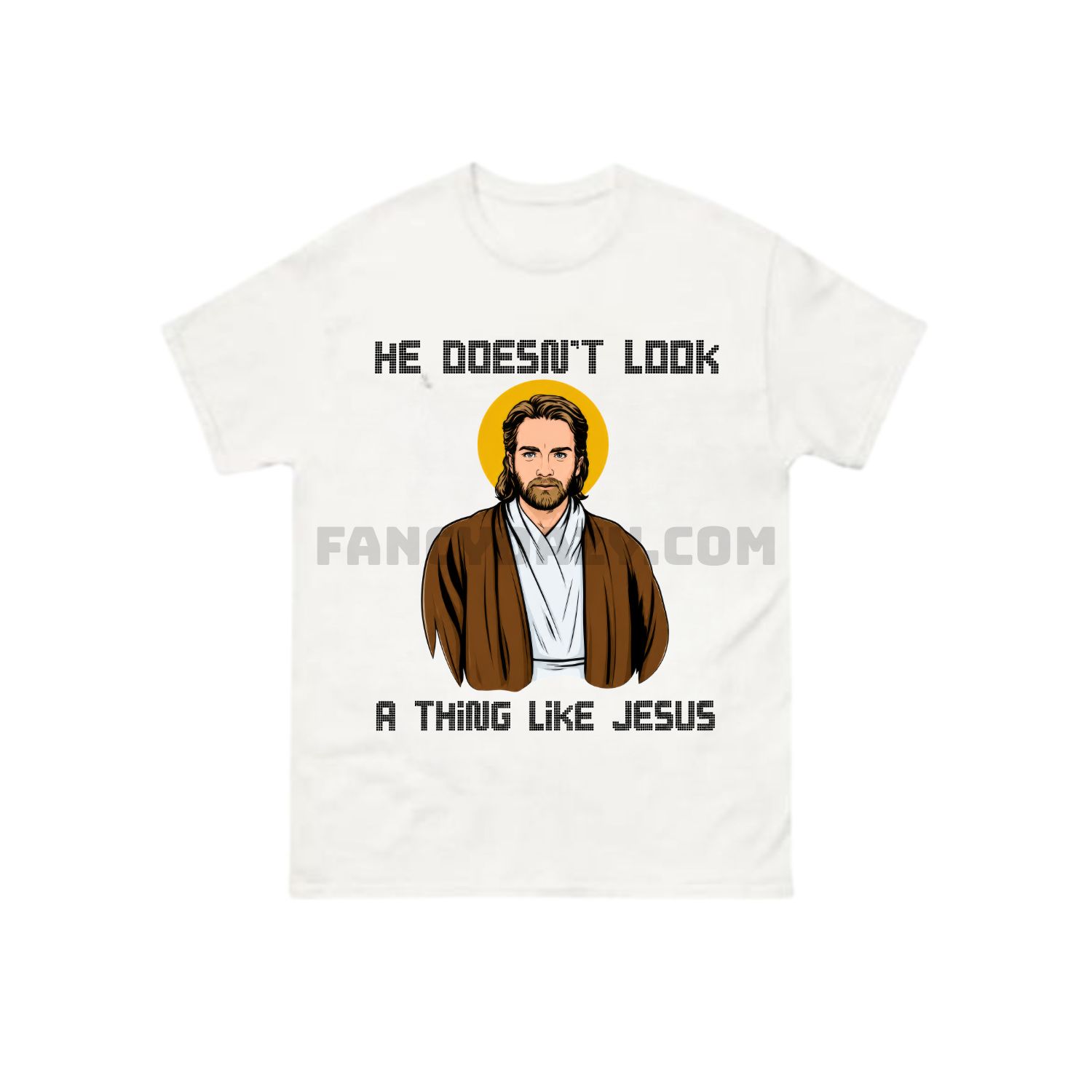 Star War He Doesn’t Look A Thing Like Jesus Shirt Star War He Doesn’t Look A Thing Like Jesus Shirt
